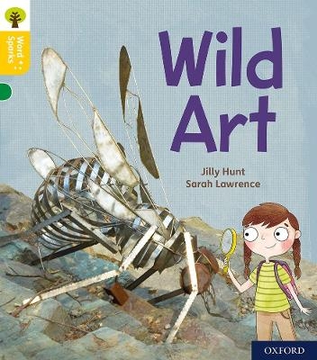 Oxford Reading Tree Word Sparks: Level 5: Wild Art - Jilly Hunt