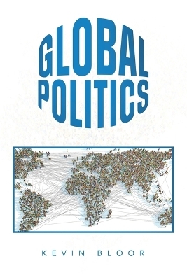 Global Politics - Kevin Bloor