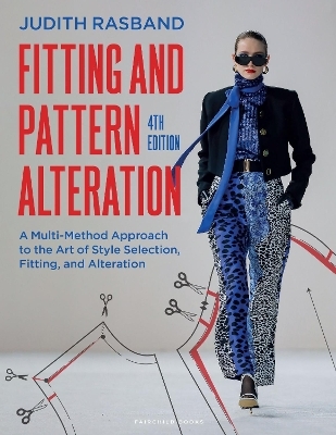 Fitting and Pattern Alteration - Judith Rasband, Elizabeth Liechty, Della Pottberg-Steineckert