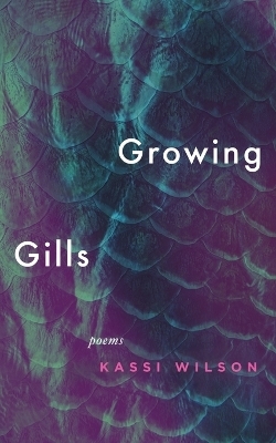 Growing Gills - Kassi Wilson