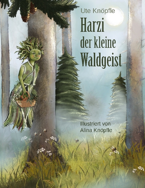 Harzi, der kleine Waldgeist - Ute Knöpfle