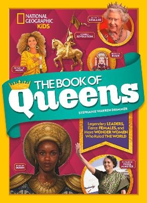 The Book of Queens -  National Geographic Kids, Stephanie Warren Drimmer