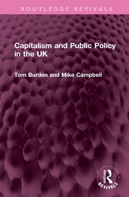 Capitalism and Public Policy in the UK - Tom Burden, Mike Campbell