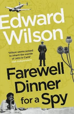 Farewell Dinner for a Spy - Edward Wilson