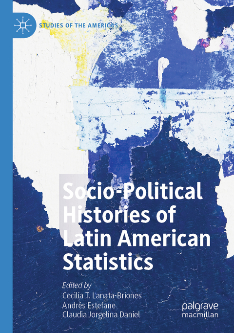 Socio-political Histories of Latin American Statistics - 