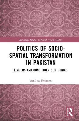 Politics of Socio-Spatial Transformation in Pakistan - Asad Rehman