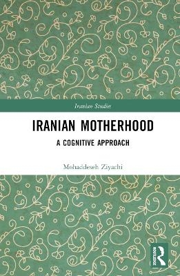 Iranian Motherhood - Mohaddeseh Ziyachi