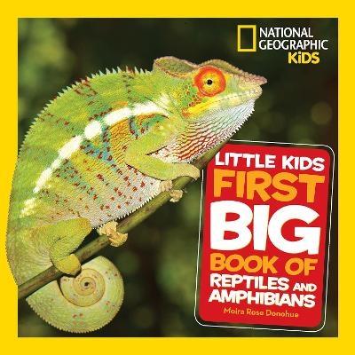 Little Kids First Big Book of Reptiles and Amphibians -  National Geographic Kids