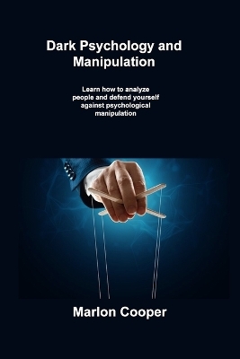 Dark Psychology and Manipulation - Marlon Cooper