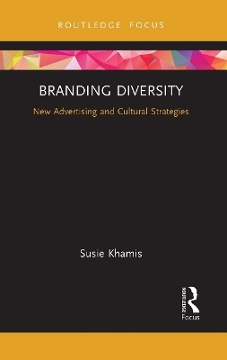 Branding Diversity - Susie Khamis