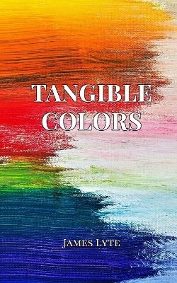 Tangible Colors - Josiah Hackett