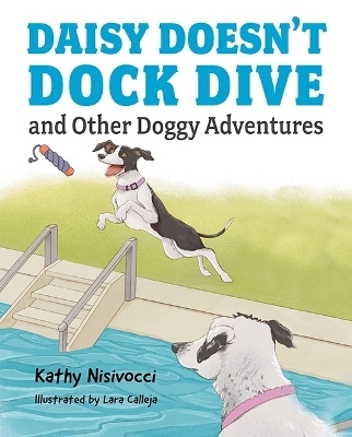 Daisy Doesnt Dock Dive & Other - Kathy Nisivocci