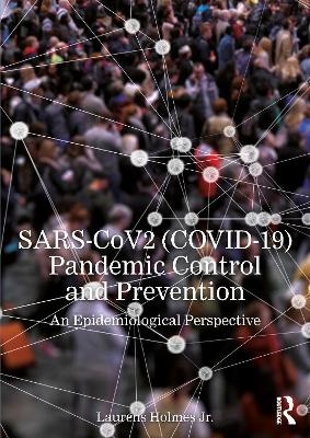 SARS-CoV2 (COVID-19) Pandemic Control and Prevention - Jr. Holmes  Laurens
