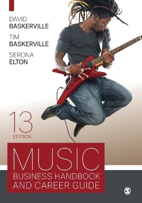 Music Business Handbook and Career Guide - David Baskerville, Timothy Baskerville, Serona Elton