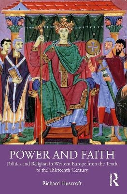 Power and Faith - Richard Huscroft
