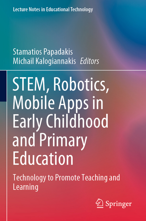 STEM, Robotics, Mobile Apps in Early Childhood and Primary Education - 
