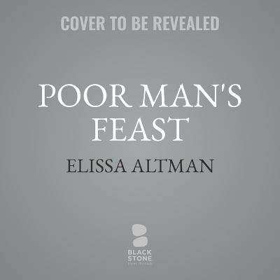 Poor Man's Feast - Elissa Altman