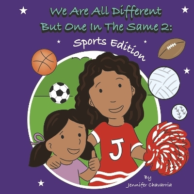 We Are All Different But One In The Same 2 - Jennifer Chavarria