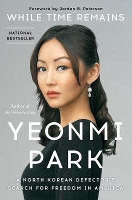 While Time Remains - Yeonmi Park