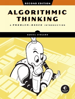Algorithmic Thinking, 2nd Edition - Daniel Zingaro