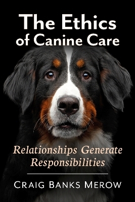 The Ethics of Canine Care - Craig Banks Merow