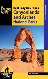 Best Easy Day Hikes Canyonlands and Arches National Parks -  Bill Schneider