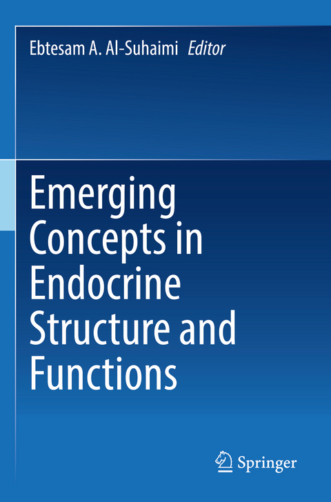 Emerging Concepts in Endocrine Structure and Functions - 