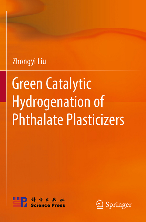 Green Catalytic Hydrogenation of Phthalate Plasticizers - Zhongyi Liu