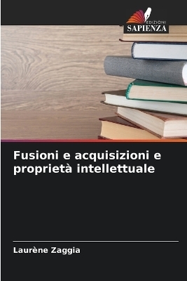 Fusioni e acquisizioni e proprietà intellettuale - Laurène Zaggia