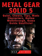 Metal Gear Solid 5, Quiet, Cheats, Tips, Mods, Characters, Online, Walkthrough, Game Guide Unofficial -  HSE Guides