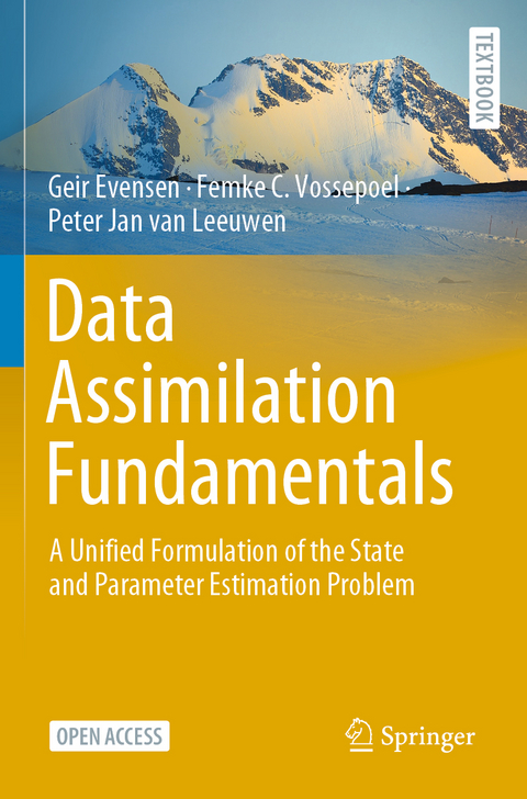 Data Assimilation Fundamentals - Geir Evensen, Femke C. Vossepoel, Peter Jan Van Leeuwen