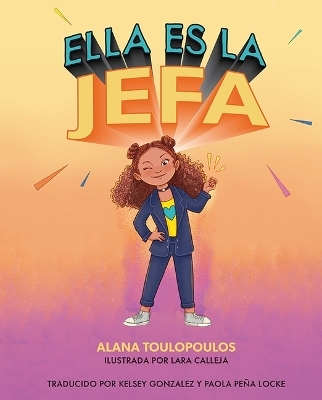 Spa-Ella Es La Jefa - Alana Toulopoulos