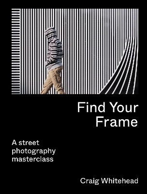 Find Your Frame - Craig Whitehead