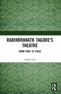 Rabindranath Tagore's Theatre - Abhijit Sen