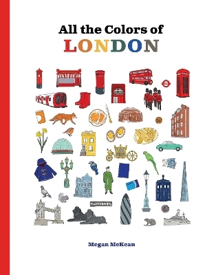 All the Colors of London - Megan Mckean