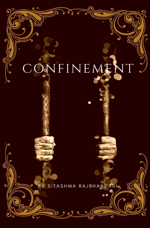Confinement - Sitashma Rajbhandari