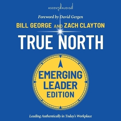 True North - Bill George, Zach Clayton