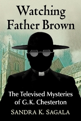 Watching Father Brown - Sandra K. Sagala