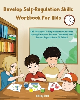 Develop Self-Regulation Skills Workbook For Kids - Sibley Hall
