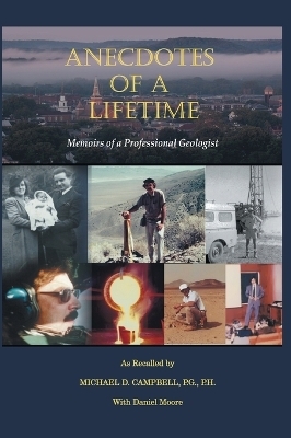 Anecdotes of a Lifetime - Michael D Campbell