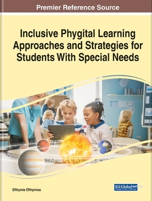 Inclusive Phygital Learning Approaches and Strategies for Students With Special Needs - 