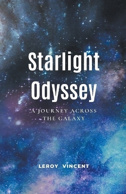 Starlight Odyssey - Leroy Vincent
