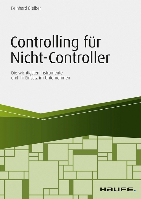Controlling für Nicht-Controller -  Reinhard Bleiber