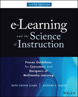 e-Learning and the Science of Instruction - Ruth C. Clark, Richard E. Mayer