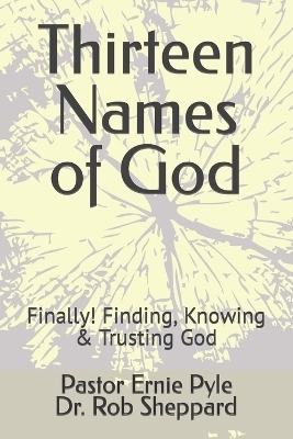 Thirteen Names of God - Ernie Pyle, Rob Sheppard