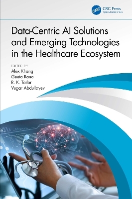 Data-Centric AI Solutions and Emerging Technologies in the Healthcare Ecosystem - 