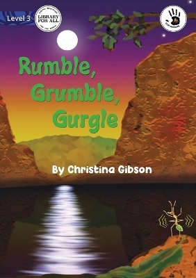 Rumble, Grumble, Gurgle - Our Yarning - Christina Gibson