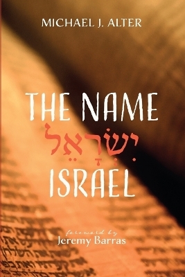 The Name Israel - Michael J Alter