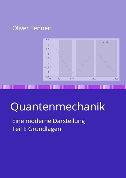 Quantenmechanik - Oliver Tennert