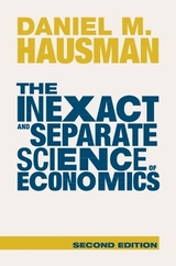 The Inexact and Separate Science of Economics - Hausman, Daniel M.